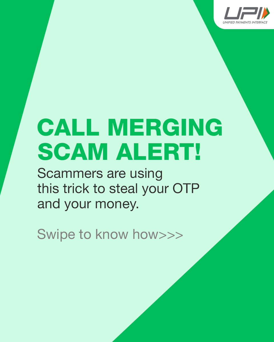UPI_NPCI's tweet photo. Scammers are using call merging to trick you into revealing OTPs. Don’t fall for it! Stay alert and protect your money. 🚨💳 Share this post to spread awareness!​

#UPI #CyberSecurity #FraudPrevention #StaySafe #OnlineFraudAwareness #SecurePayments https://t.co/kZ3TmbyVag