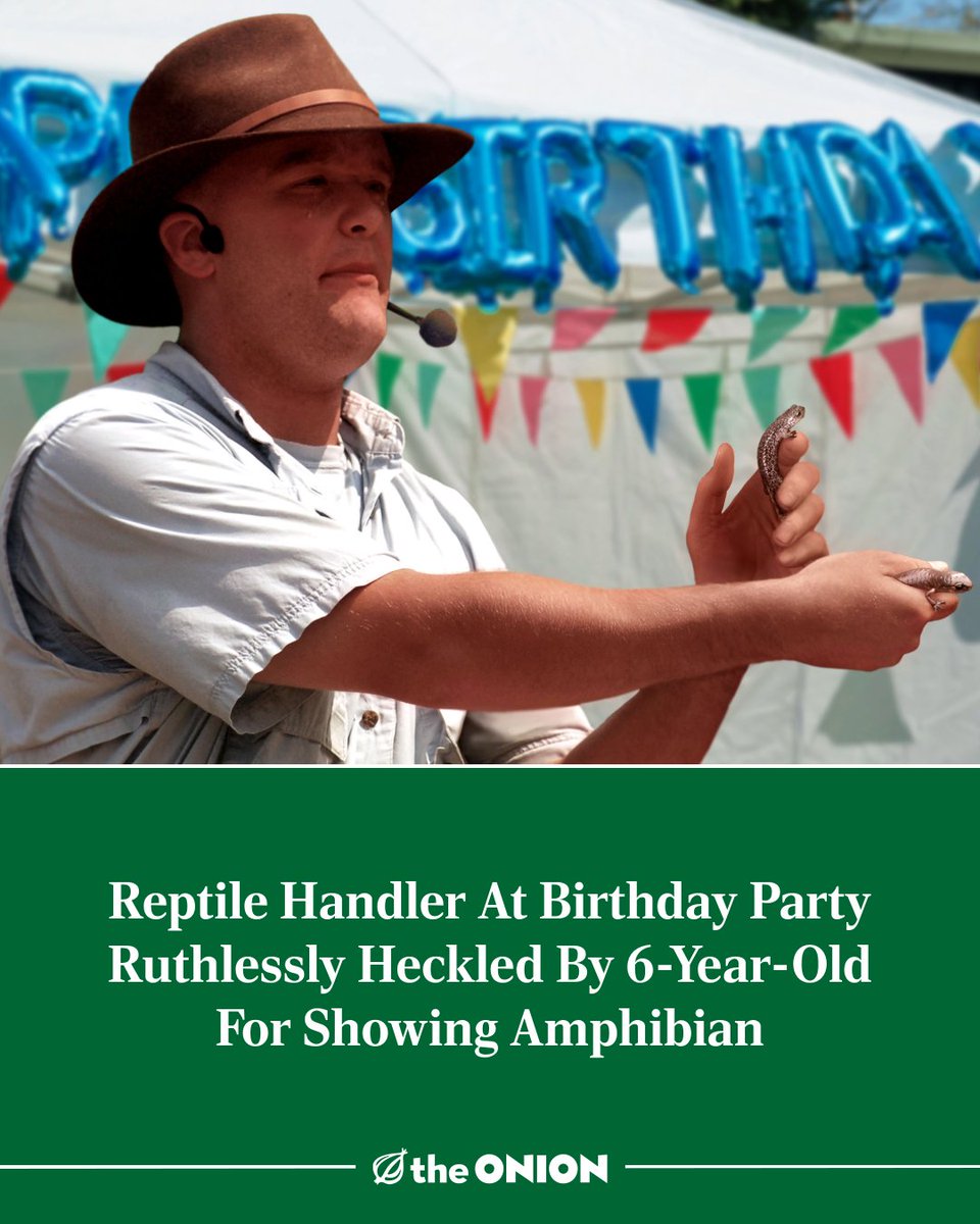 TheOnion's tweet photo. Reptile Handler At Birthday Party Ruthlessly Heckled By 6-Year-Old For Showing Amphibian https://t.co/MuTQ6BoAwB https://t.co/CgGgwPIMY9