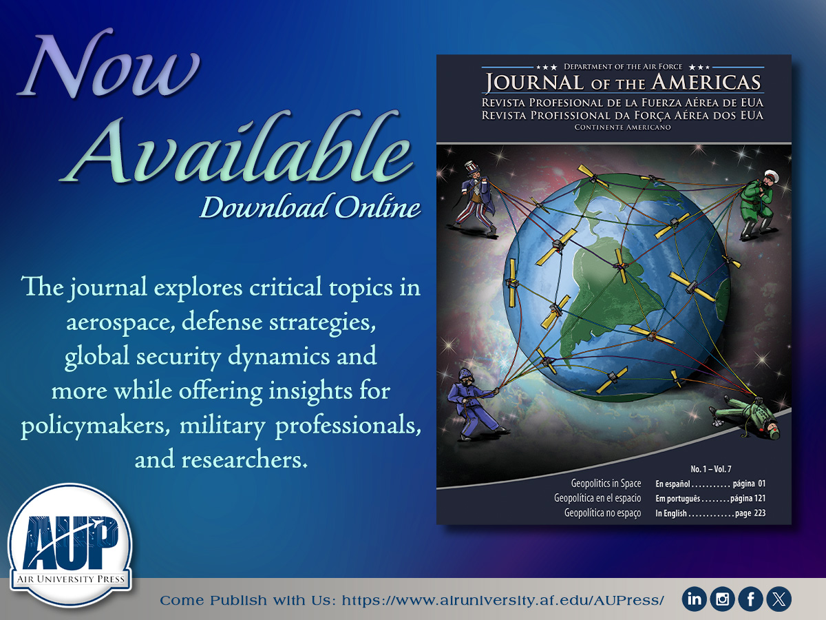 USAF_JOTA's tweet image. The latest Journal of the Americas (JotA) is available for download online. Translated in English, Spanish, and Portuguese.
Read here:  ow.ly/kSOf50USFau

#AUPress #AirUniversity #JotA #MilitaryJournal #China #PRC #SpacePower #Brazil #Cuba #USAF #Aviacao #aviación #USAFA