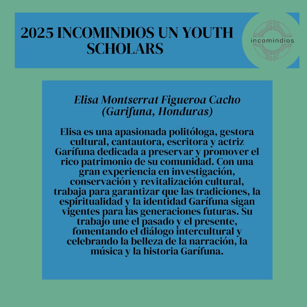 Incomindios's tweet image. The third amazing 2025 Incomindios UN Youth Scholar is Elisa, a Garifuna creative and political scientist from Honduras. Elisa works to revive cultural Garifuna traditions through storytelling, music and history.