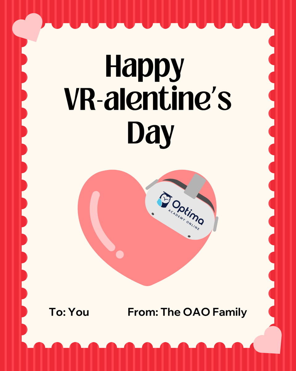 Roses are red, violets are blue, VR school is awesome, and so are you! 💕💌
Today, we're celebrating the families who make Optima Academy Online a place of joy, learning, and growth. Thank you for being a part of our OAO Family. Happy VR-alentines day!

#ValentinesDay