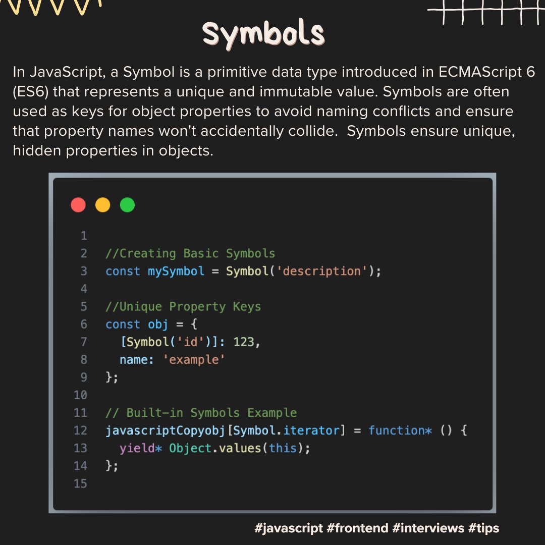 frontenddevsite's tweet image. Ever wondered what Symbol is in JavaScript? 🤔
Symbol is a unique and immutable primitive, perfect for:
🔹 Avoiding property name collisions
🔹 Creating hidden object properties
🔹 Defining custom iteration behavior with 
Symbol.iterator
Read more here: developer.mozilla.org/en-US/docs/Web…