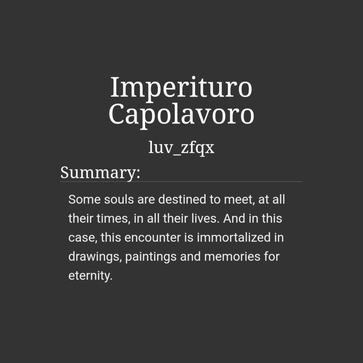 📖 Imperituro Capolavoro

👥 wb + sm
✍ 6,3k words; 2 chapters
💬 eng
🔗 archiveofourown.org/works/63023584