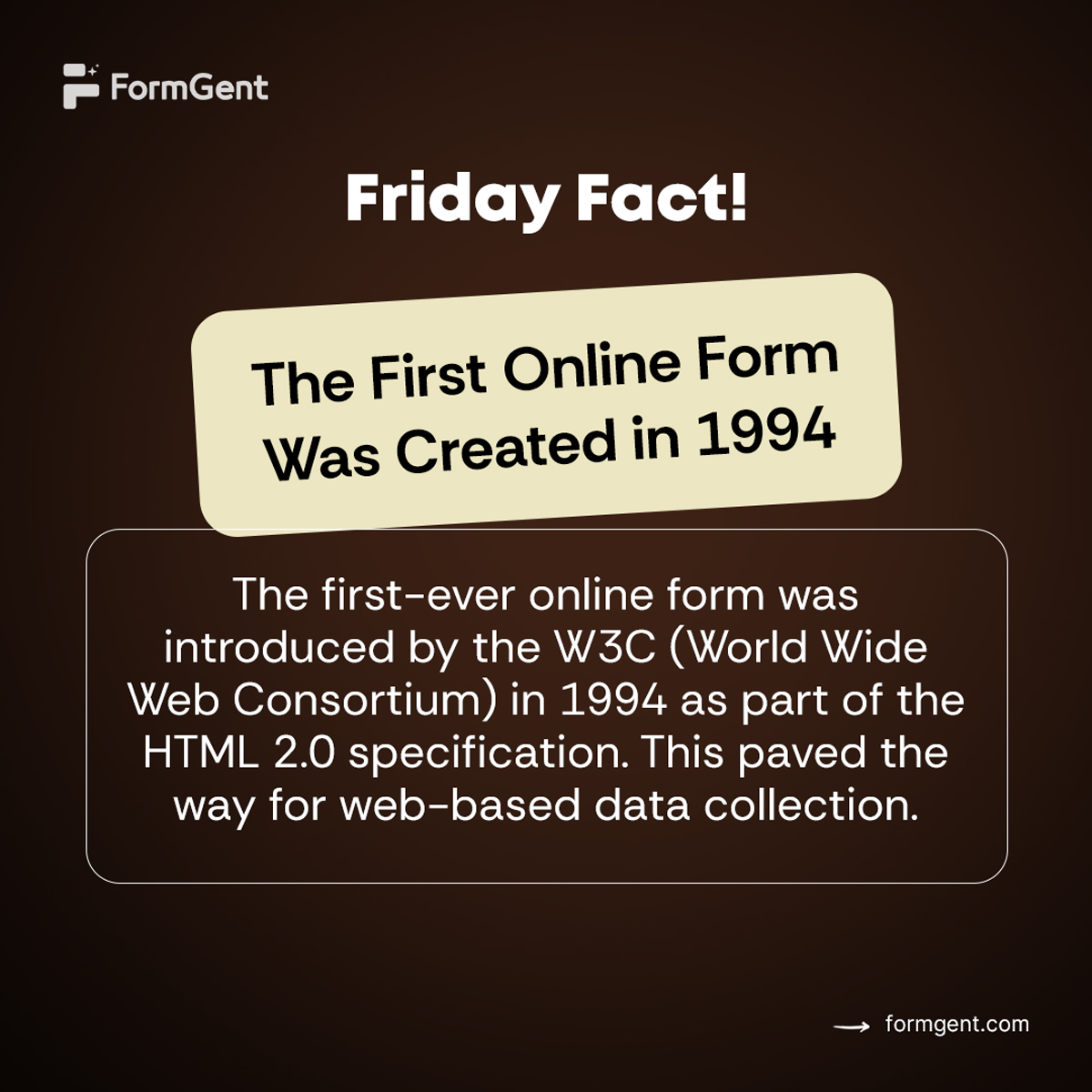 FormGent's tweet image. The internet’s first form was introduced in 1994—shaping digital data collection forever! Want to know more? Check it out now!
#onlineforms #formbuilder #formautomation #webtech #factoftheweek