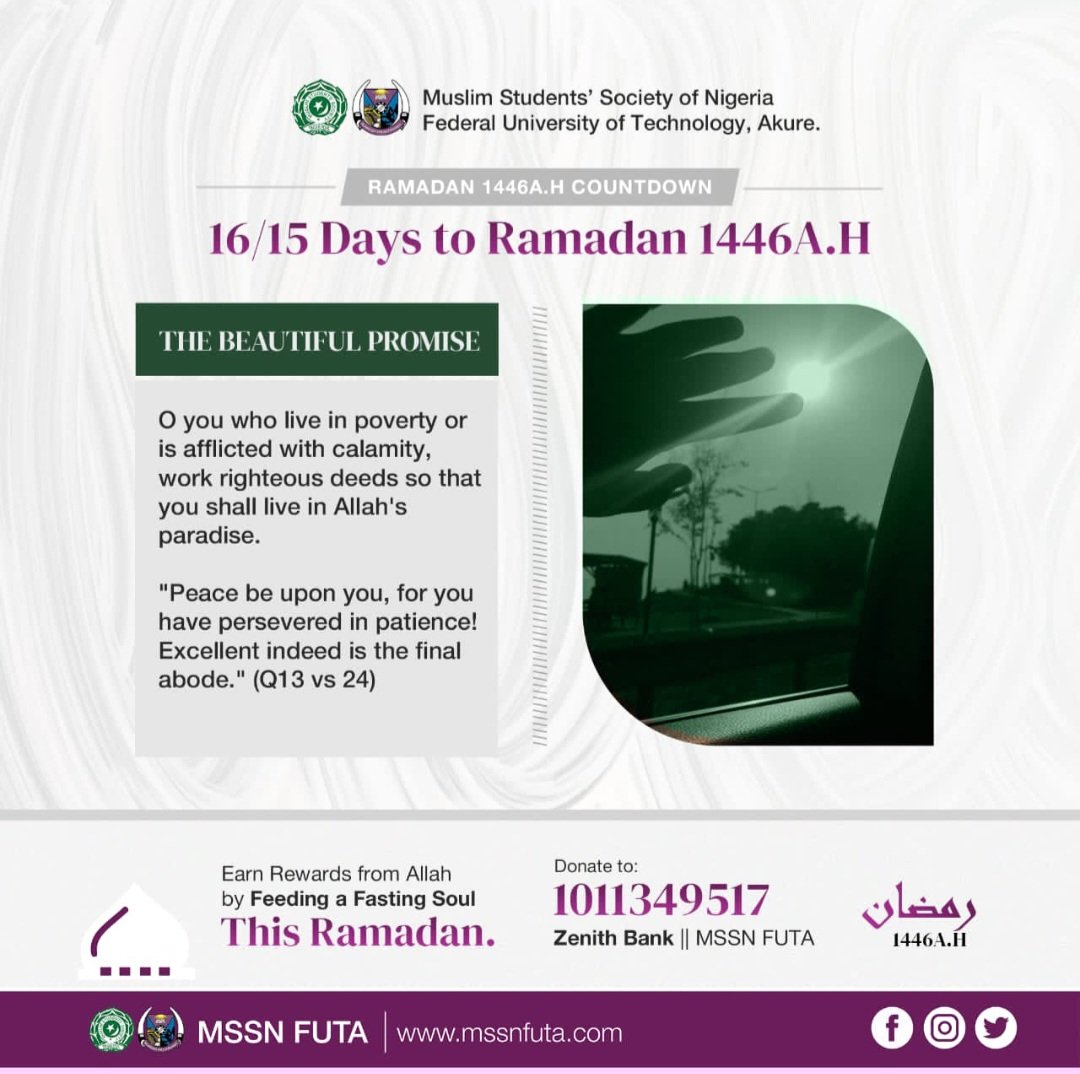 mssn_futa's tweet photo. 🌹16/15 DAYS TO GO!!!🌹

O you who live in poverty or are afflicted with calamity, work righteous deeds so that you may enter Allah's paradise. 🌿✨

1011349517
Zenith Bank
MSSN FUTA

With Love 💚,  
©️PUBLICITY COMMITTEE, MSSN FUTA https://t.co/fKNvtUiirE
