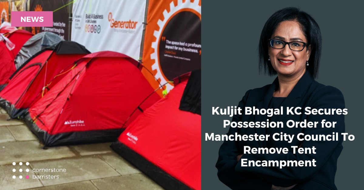Kuljit Bhogal KC secures possession order for Manchester City Council to remove tent encampment

The court ruled in favour of the council, stating the encampment was unlawful &amp; alternative support was available.

Read more: cornerstonebarristers.com/kuljit-bhogal-…

#PublicLaw