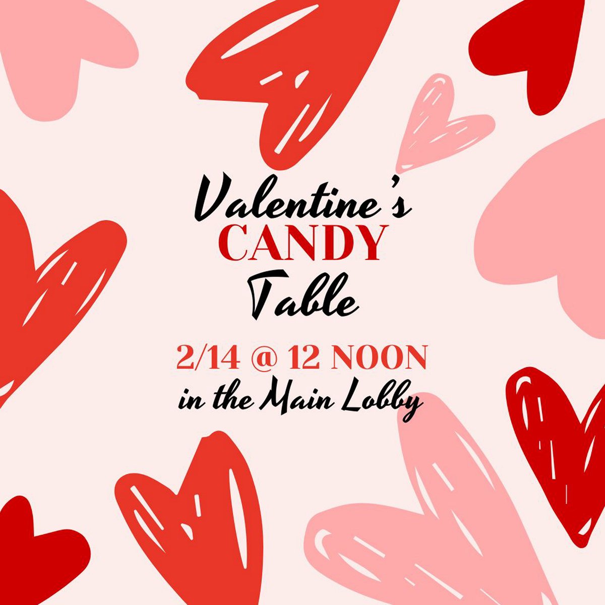 Come on down today at 12 noon and be our Valentine! We have a candy table to share with you while supplies last!