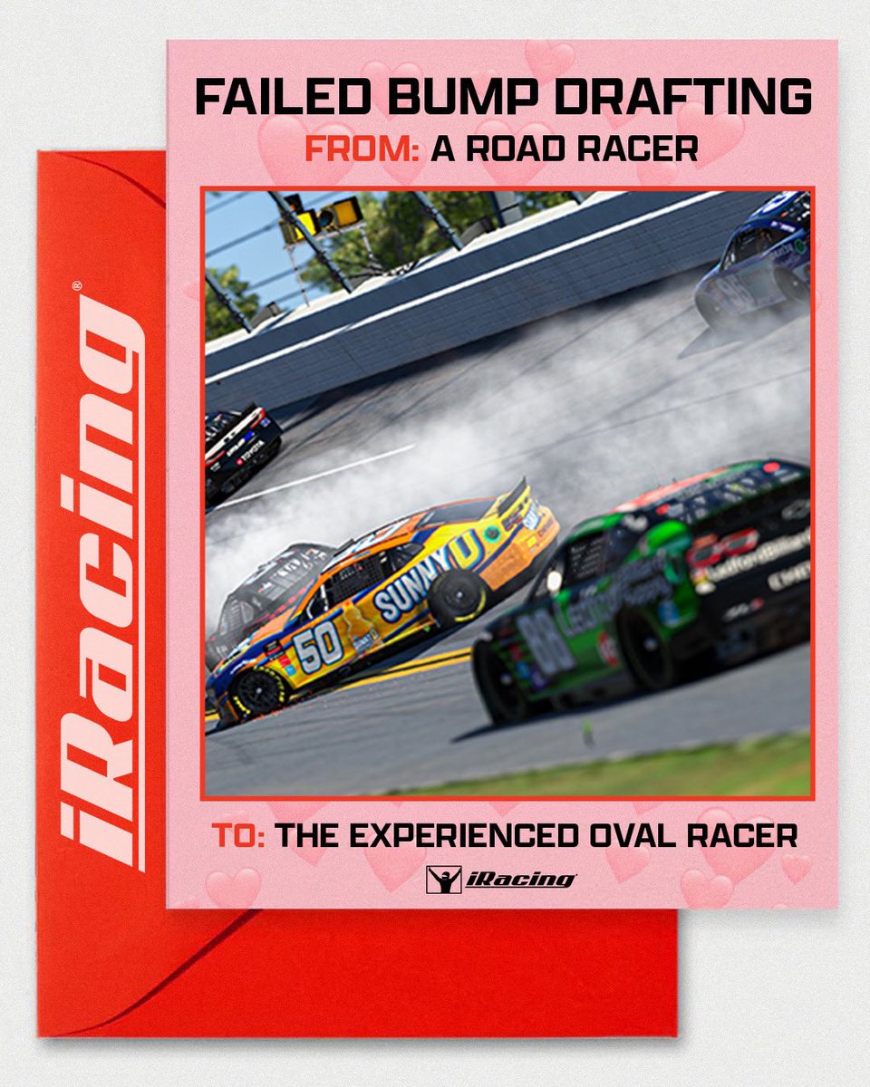 If you’re going to send it today, send it with love! 💕 

Happy Valentine’s Day, iRacers!