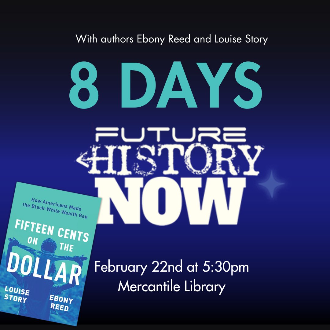 There’s no time like the present to celebrate and uplift voices in our community that are advocating for a better tomorrow. Join us at the Mercantile Library on Feb 22nd and check out Fifteen Cents on the Dollar: How Americans Made the Black-White Wealth Gap.