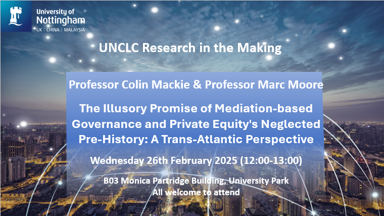 UoN_Law's tweet image. 📢 Join us for a seminar at @UniofNottingham Commercial Law Centre!
🗓 26th Feb 2025, 12:00-13:00 📍 B03 Monica Partridge Building
Professors Colin Mackie & Marc Moore will discuss:
Mediation-based Governance
Private Equity's Pre-History
All welcome! #LawSeminar #LegalResearch