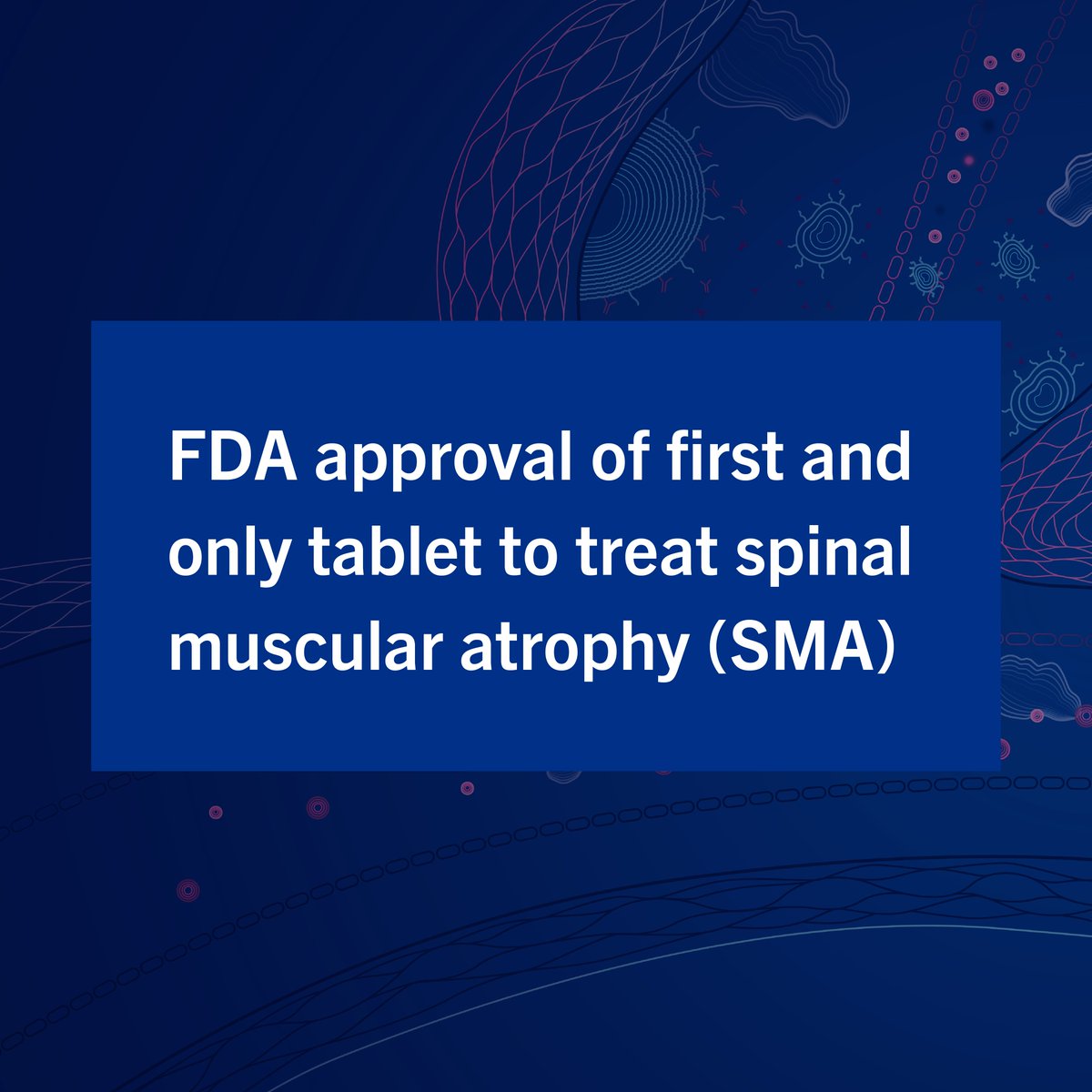 ICYMI: The first and only spinal muscular atrophy (#SMA) tablet has been granted approval by the FDA. Learn more: spr.ly/6015IlNxL