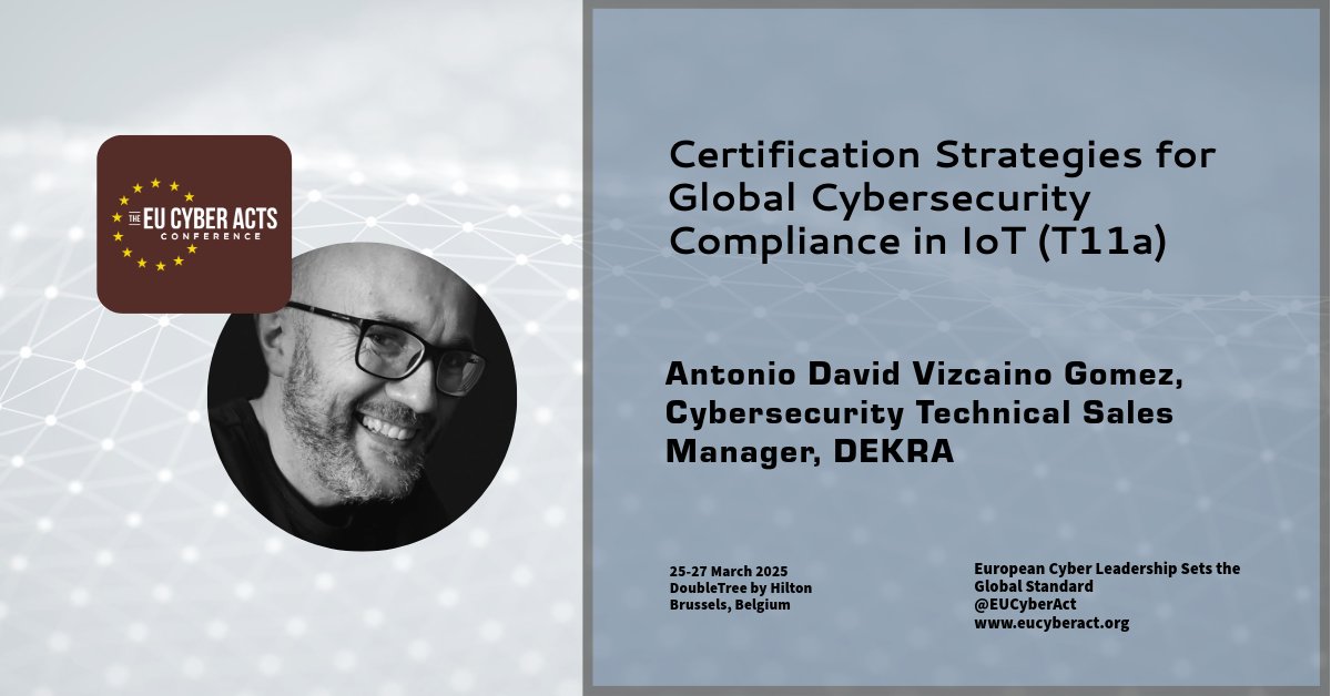 EU Cyber Act Conf 23, 29-30 March welcomes Antonio David Vizcaino Gomez, Cybersecurity Technical Sales Manager, DEKRA, <a href="/DEKRA_Konzern/">DEKRA</a> , presenting: Certification Strategies for Global Cybersecurity Compliance in IoT, eucyberact.org #cybersecurity #ITSecurity #EUCyberAct
