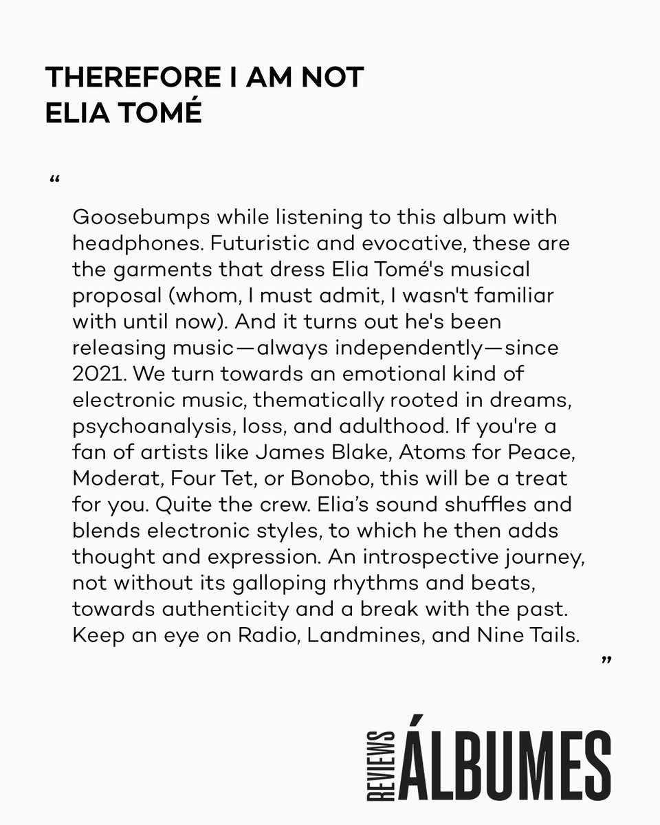 Elia Tomé (@eliatmusic) on Twitter photo So grateful to be reviewed by <a href="/Mixmag/">Mixmag</a> <a href="/MixmagSpain/">MixmagSpain</a> for my debut album "Therefore I Am Not" !!😮 Gracias mil <a href="/Freelastica/">Brunetto / Bruno Garca</a> 🙏🙏
mixmag.es/read/mixmagspa… So grateful to be reviewed by <a href="/Mixmag/">Mixmag</a> <a href="/MixmagSpain/">MixmagSpain</a> for my debut album "Therefore I Am Not" !!😮 Gracias mil <a href="/Freelastica/">Brunetto / Bruno Garca</a> 🙏🙏
mixmag.es/read/mixmagspa…