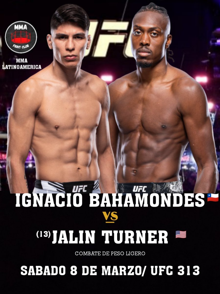 🚨 Atención Chile 🚨 

Ignacio Bahamondes 🇨🇱  va a pelear en el #UFC313 el 8 de marzo vs Jalin Turner 🇺🇸 

PELEÓN para La Jaula y oportunidad de oro para meterse en el ranking de las 155lbs 💪