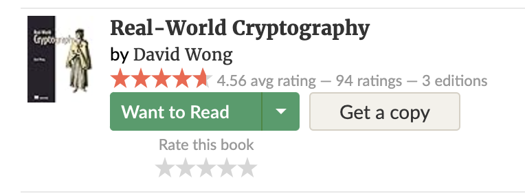 cryptodavidw's tweet photo. Turns out my book Real-World Cryptography has the highest grade of the top 20 books on cryptography on goodreads by quite the margin (4.56 where the next best rating is 4.30 for the first one in the list)! The only issue is that it's shy a few reviews to reach 100 ratings. Please help :)
https://t.co/dWOe42tSDC
