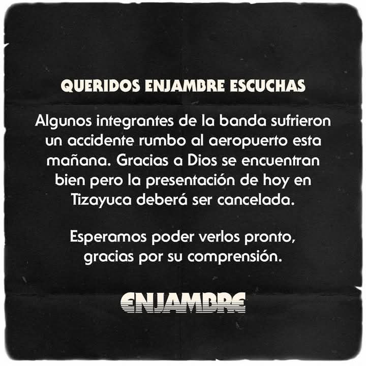 ¡Triste noticia! La presentación de <a href="/enjambremx/">Enjambre</a> en #Tizayuca se cancela. 😔
Afortunadamente los integrantes se encuentran bien. Aquí el comunicado 👇