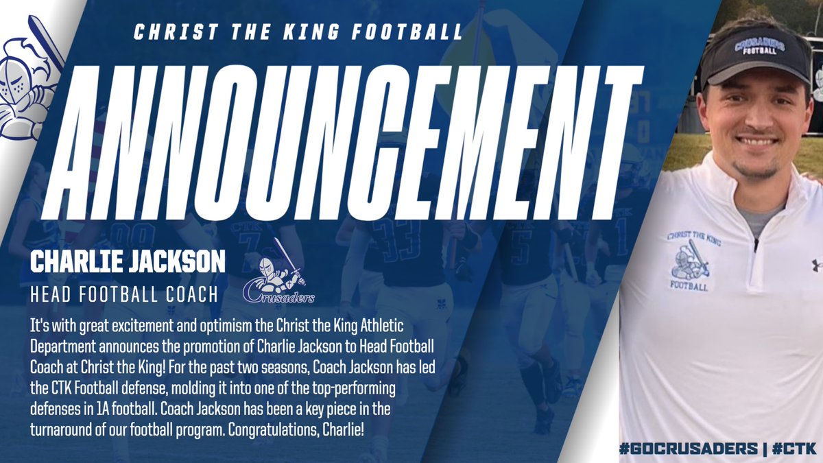 🚨ANNOUNCEMENT🚨

‼️Charlie Jackson promoted to Head Coach for Christ the King Football‼️

🙌It's with great excitement the Christ the King Athletic Department announces the promotion of <a href="/_CharlieJacks/">Charlie Jackson</a> to Head Football Coach at CTK! 

#GoCrusaders | #CTK | #CTKFootball