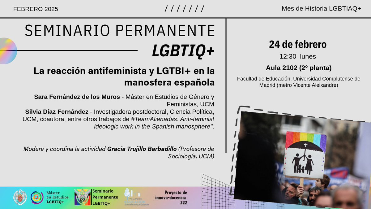 Acabamos la semana con una nueva actividad en nuestro calendario, esta vez de mano del Seminario Permanente de LGBTIQ+, sobre "La reacción antifeminista y LGTBI+ en la manosfera española"

🏢Aula 2102 (2º planta) - <a href="/Educacionucm/">Facultad educación</a> 
🗓️Lunes, 24 febrero - 12:30

Modera <a href="/gracetruj/">gracia trujillo</a>