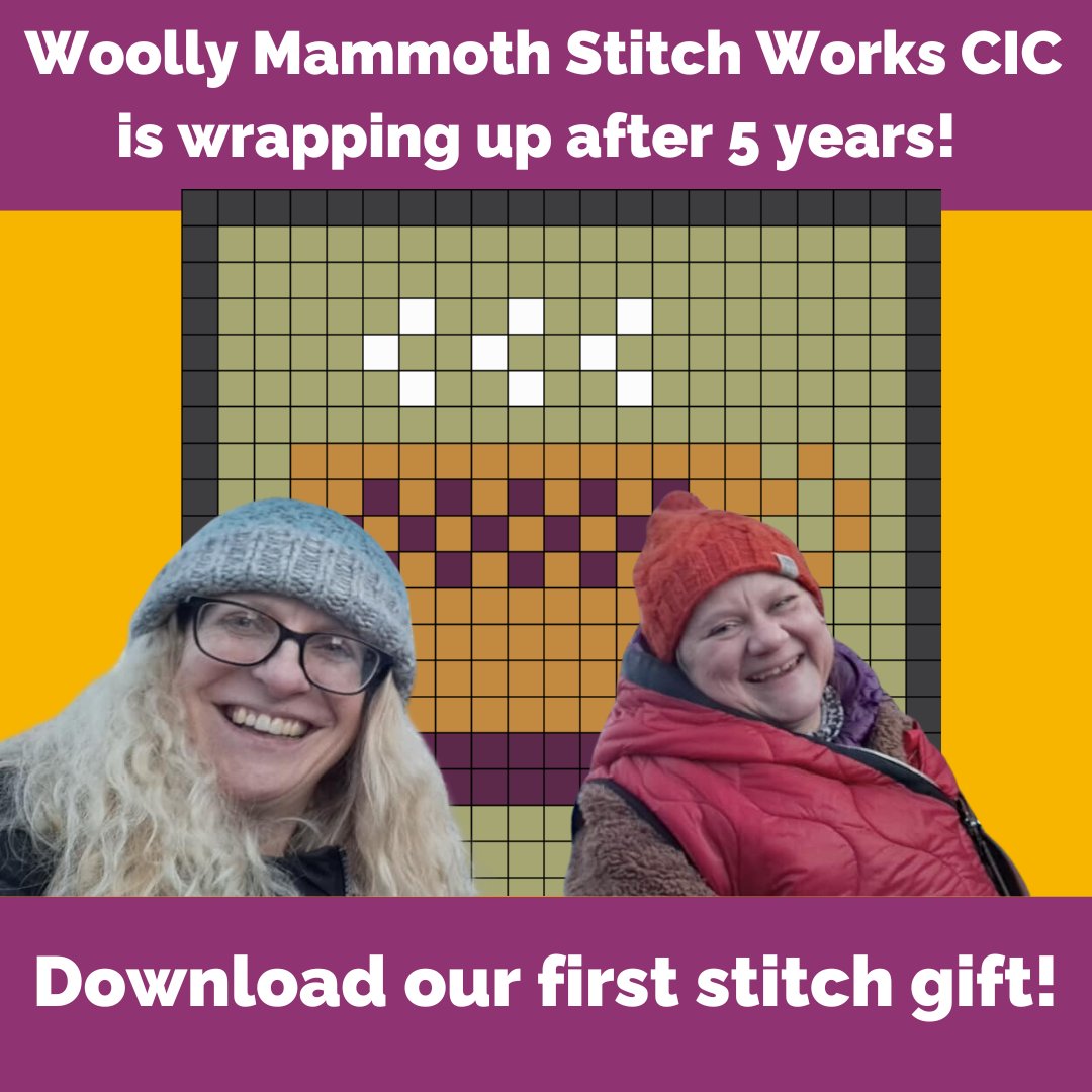 14 Feb 25 marks 5 years since our first Woolly Mammoth stitch workshop! Today we are letting people know that our CIC is closing. Thank you for your support and to everyone who has been part of our projects. Announcement here: woollymammothstitch.works + Collect your free gift! ❤️