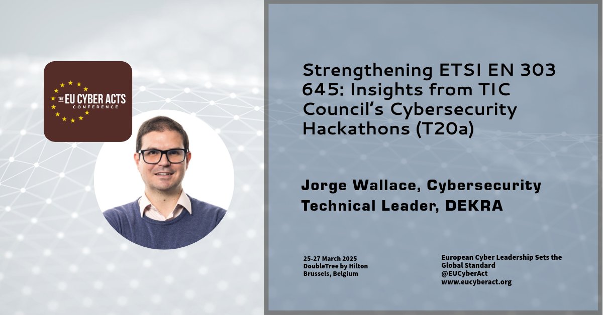 EU Cyber Act Conf 23, 29-30 March welcomes Jorge Wallace, Cybersecurity Technical Leader, DEKRA, <a href="/DEKRA_Konzern/">DEKRA</a> , presenting: Strengthening ETSI EN 303 645: Insights from TIC Council’s Cybersecurity Hackathons, eucyberact.org #pki #cybersecurity #ITSecurity #EUCyberAct
