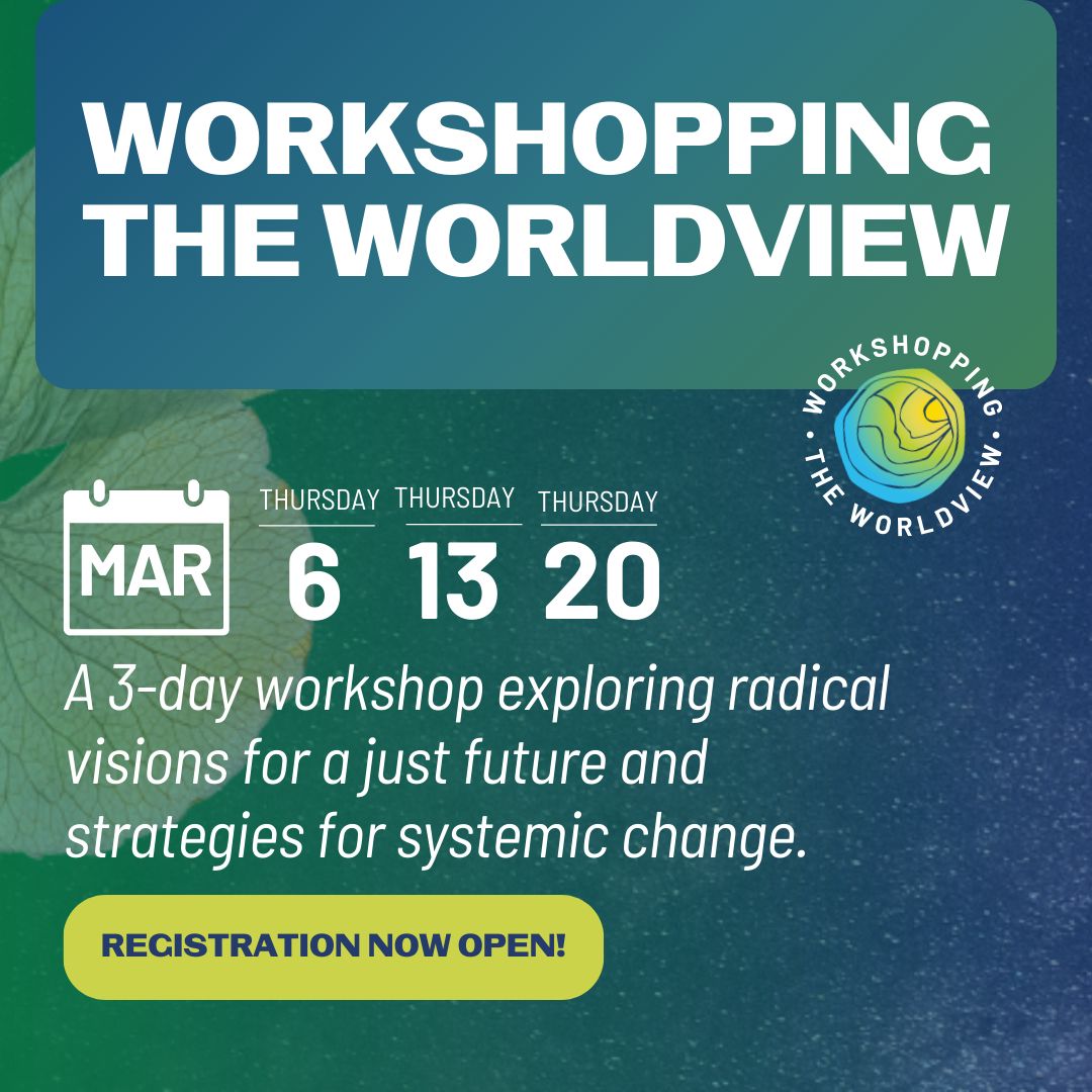 What if justice, care &amp; collaboration were the foundation of how we live &amp; lead? Workshopping the Worldview is a 3-session journey to reimagine what’s possible &amp; turn vision into action. Register today and connect with fellow changemakers and leaders. 🌍 buff.ly/4hCXJ9E