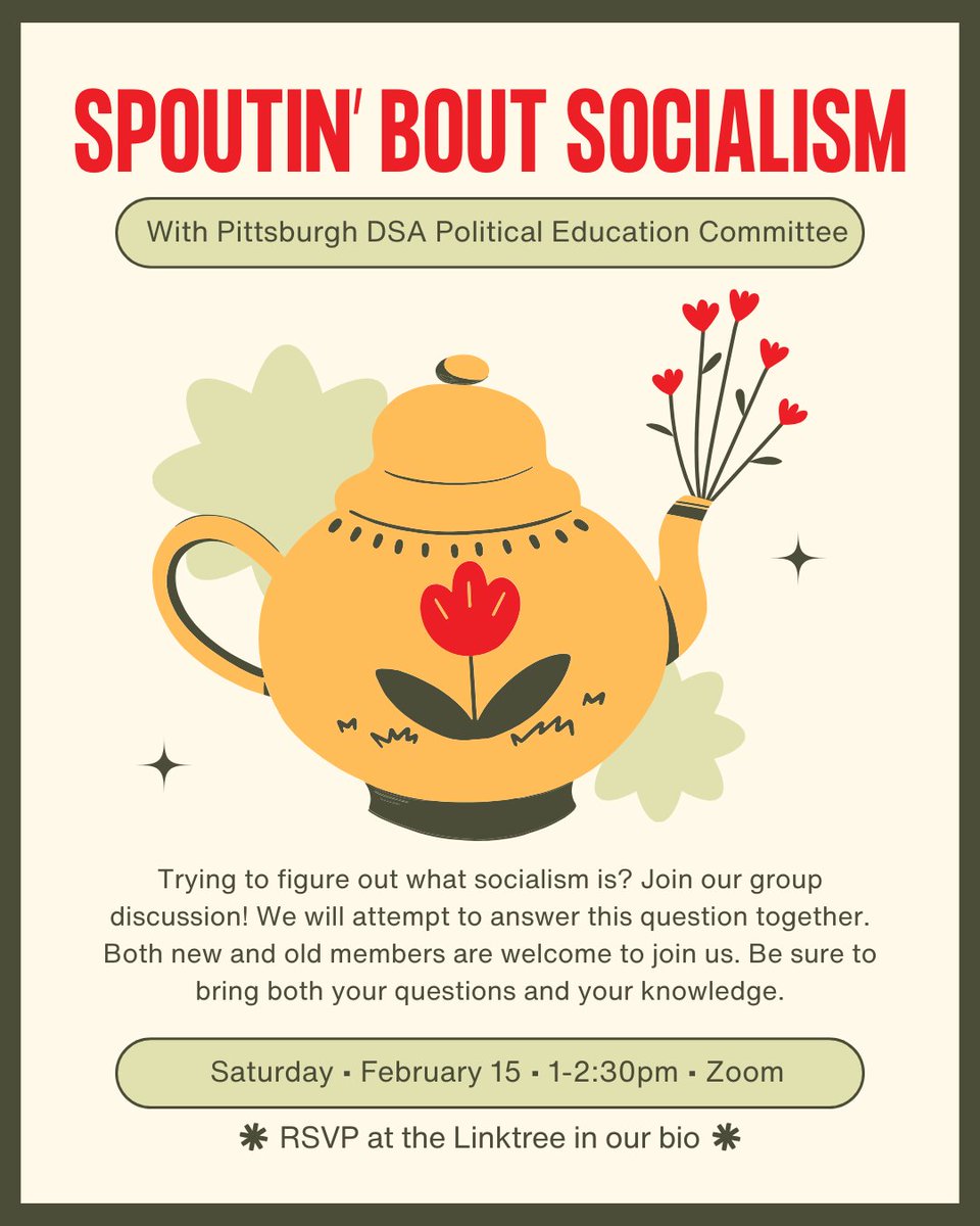 What even IS socialism? 🤔 Come spout about it with us 🫖 Whether you're completely new to leftism or you're a veteran of theory, we'd love to gather to discuss what it means to be a socialist. We will meet Saturday, February 15, 1-2:30pm on Zoom. RSVP: actionnetwork.org/events/spoutin….