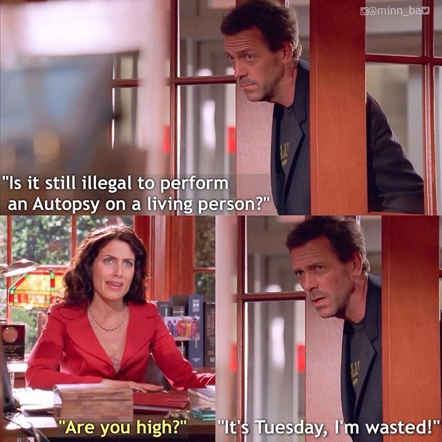 DrHouse_____'s tweet photo. It's Tuesday. https://t.co/LaE185dtKw