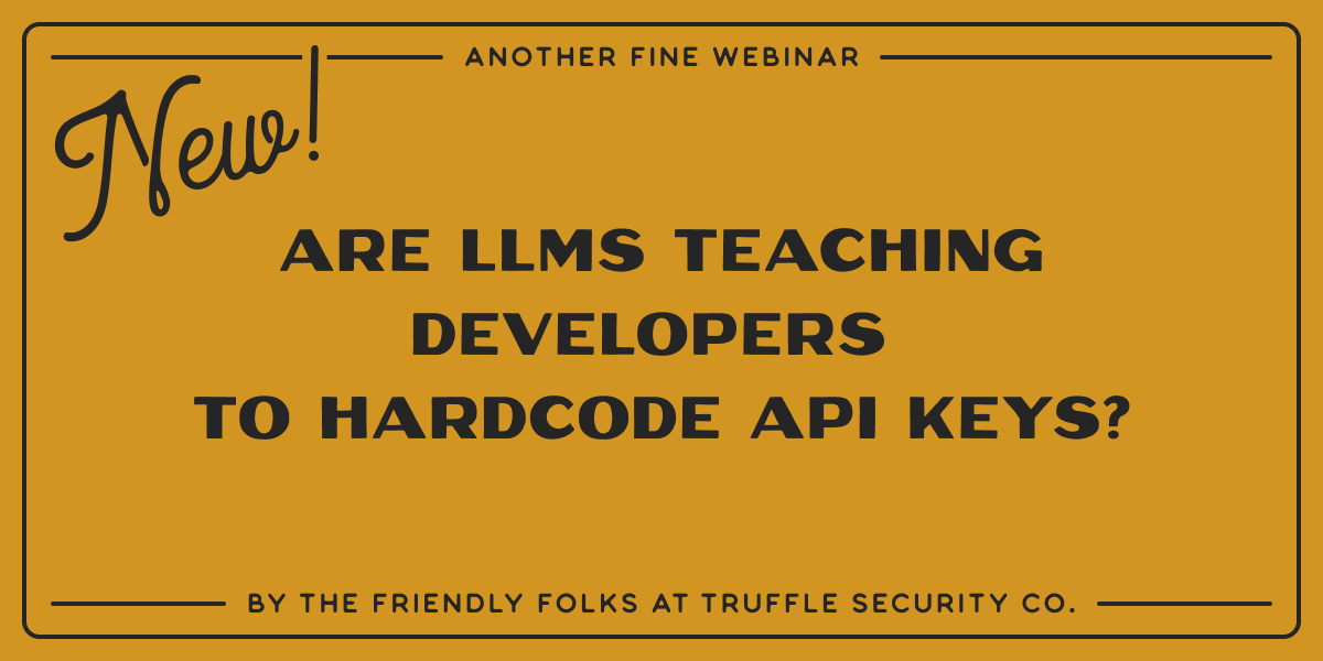trufflesec's tweet image. 🔍Webinar: Are LLMs teaching devs to hardcode API keys?
🔑 We tested 10 LLMs & most recommend hardcoding credentials, even in tools like VS Code & ChatGPT
📅 Join us on 2/20 to learn more about the risks & how to stay secure: trufflesecurity.com/webinars/are-l…