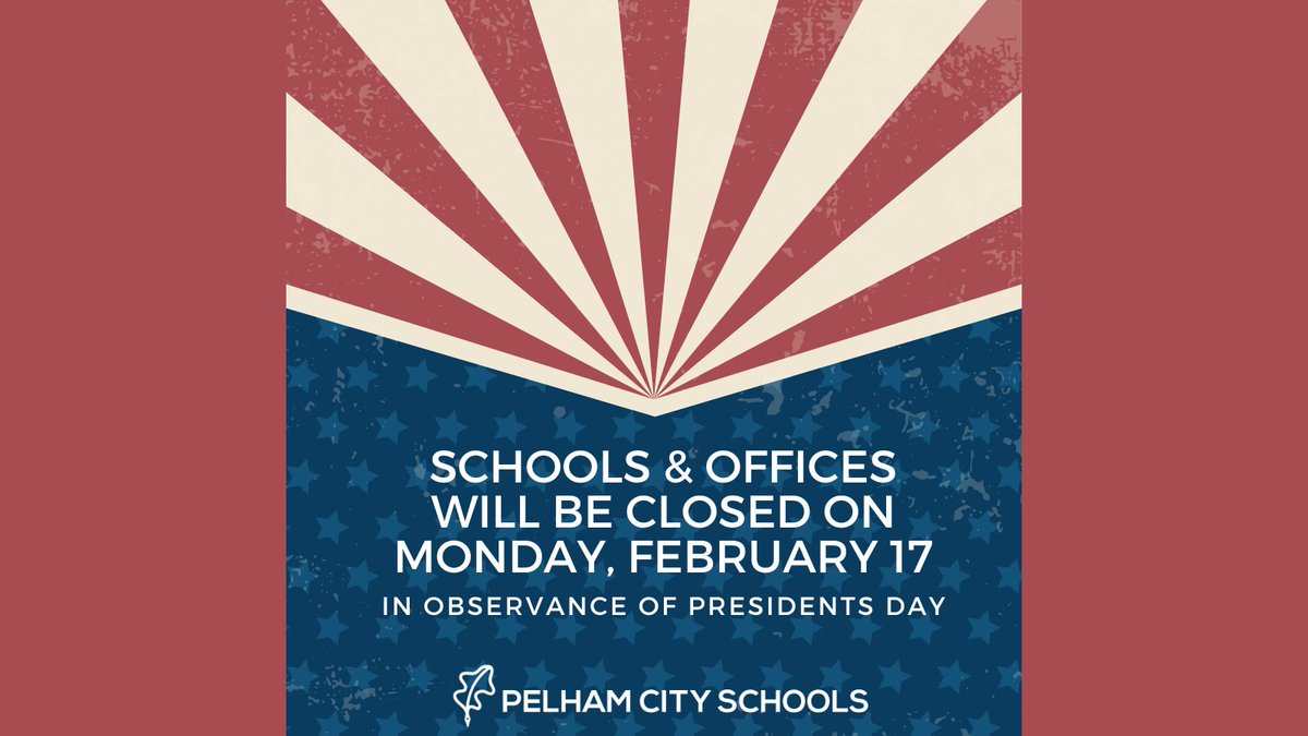 REMINDER: Our schools &amp; offices will be closed on Monday, February 17 in observance of Presidents Day.