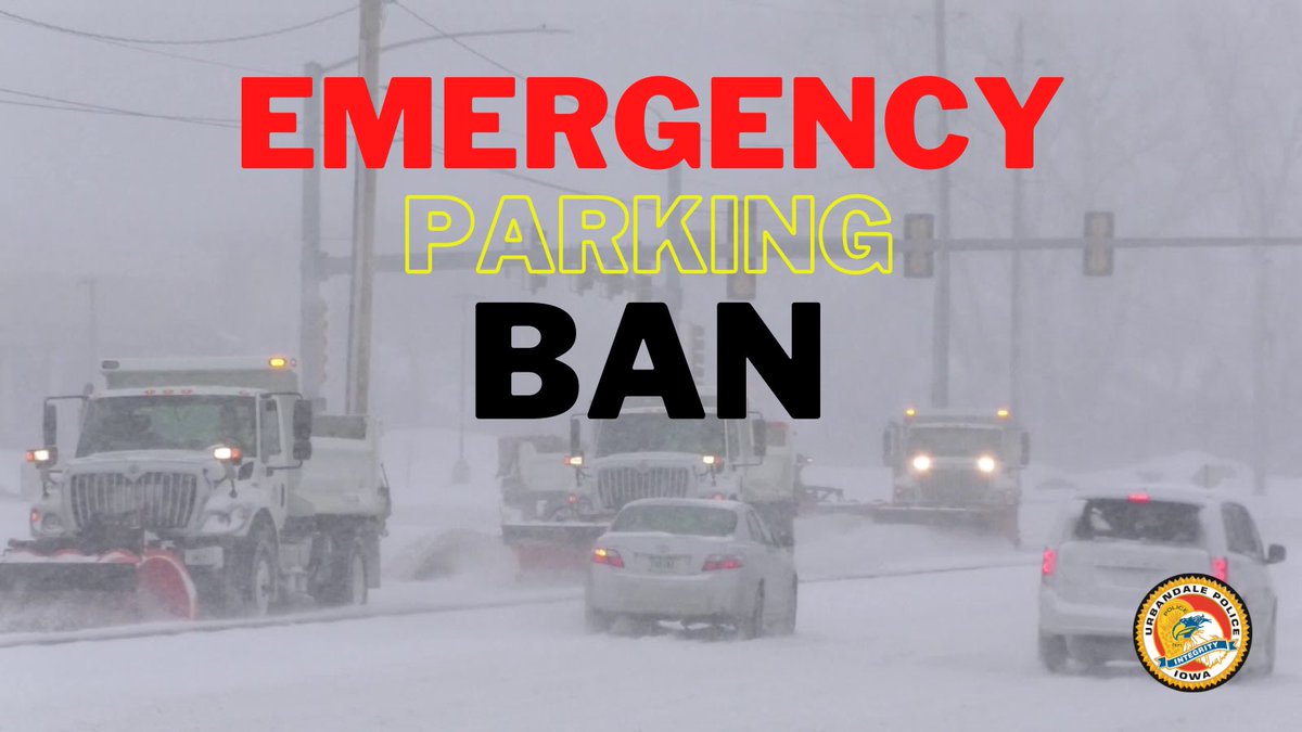 ***Emergency Parking Ban*** 

The City of Urbandale Snow Ordinance will go into effect at 2:00 am February 15th. 

All vehicles must be removed to off-street parking. 

Remains in effect until streets are completely plowed &amp; it has stopped snowing. Vehicles may be ticketed.