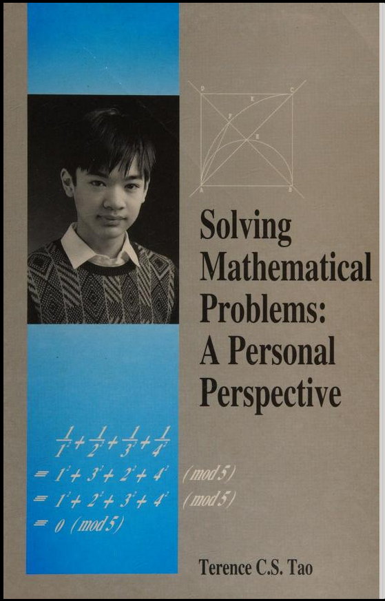 Terence Tao's "Solving Mathematical Problems: A Personal Perspective"

Terry Tao's first book, written when he was 15-16 years old. The book is based on his experiences with mathematical problem solving.

archive.org/details/solvin…