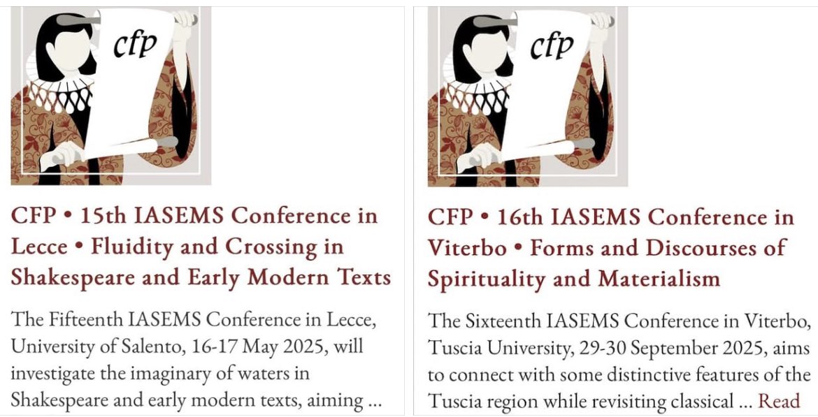 <a href="/iasems/">Iasems - Ita Shakespeare and Early Modern Studies</a> 
Check out the Calls for our 2025 Annual Conferences 
(Deadline: 24 February 2025)
➡️ iasems.org/?page_id=99