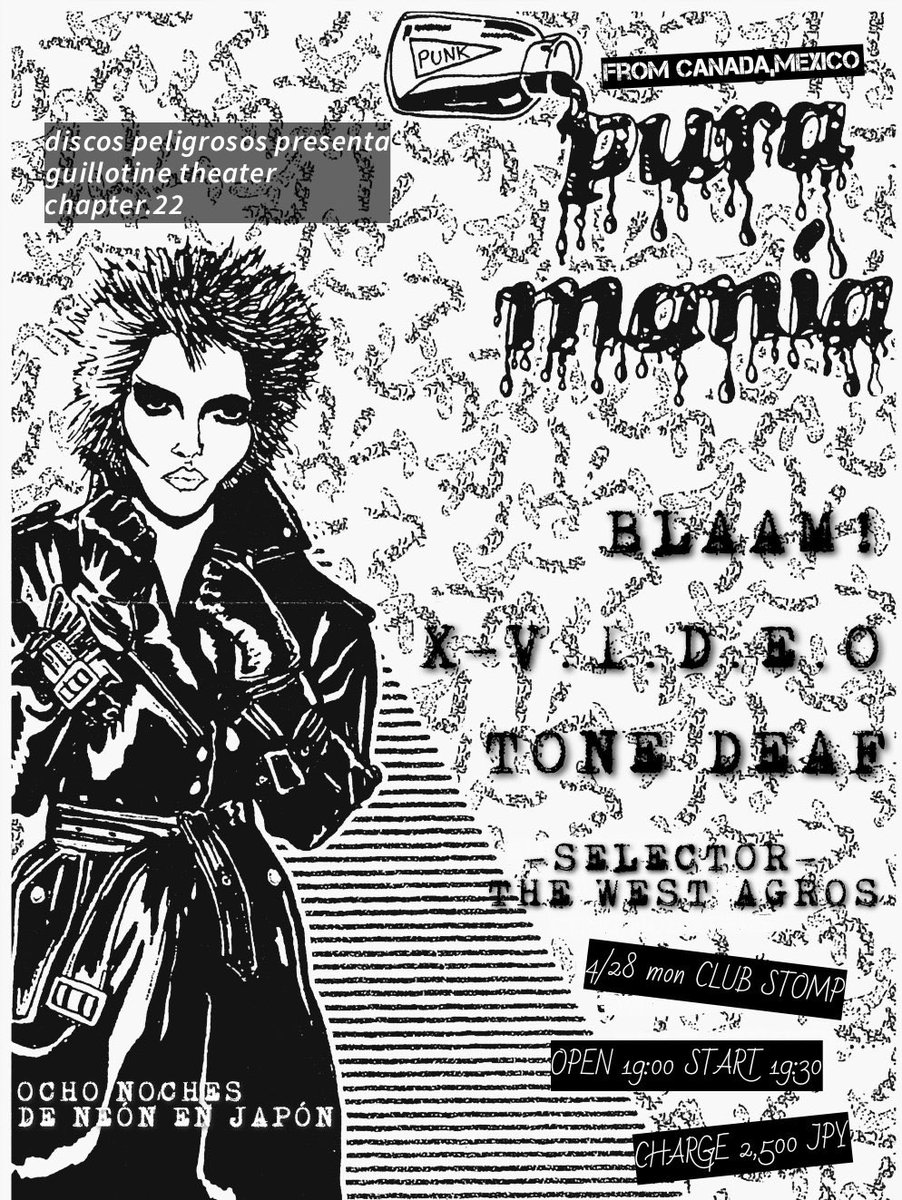 ⁡
discos peligrosos presenta
“Guillotine Theater chapter. 22”
⁡
Apr. 28, 2025 at CLUB STOMP
⁡
PURA MANIA
BLAAM!
TONE DEAF
X-V.I.D.E.O
⁡
[SELECTOR]
THE WEST AGROS
⁡
open 19:00 start 19:30
charge 2500yen
⁡