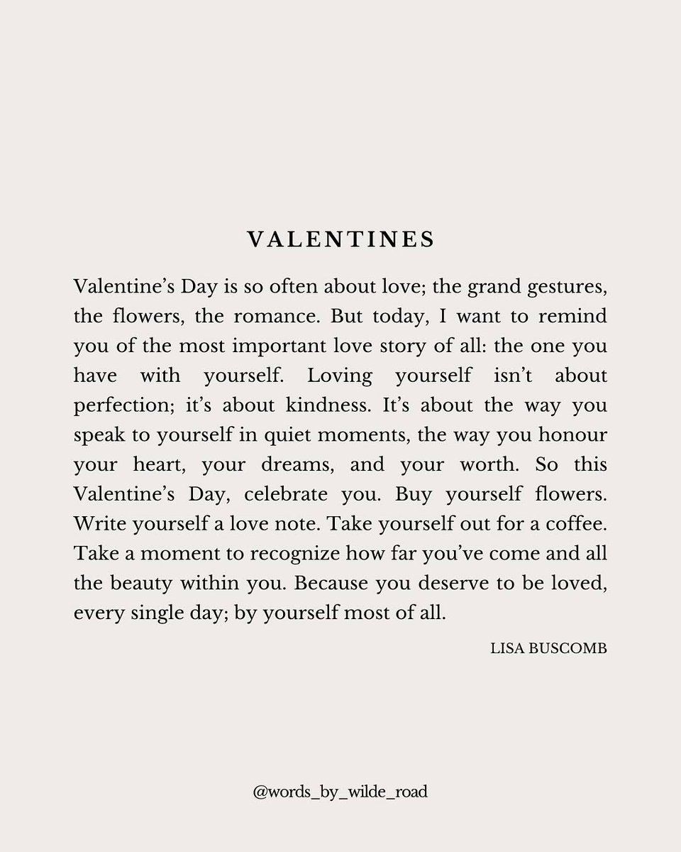 Be your own Valentine 💞

🖋: Lisa Buscomb