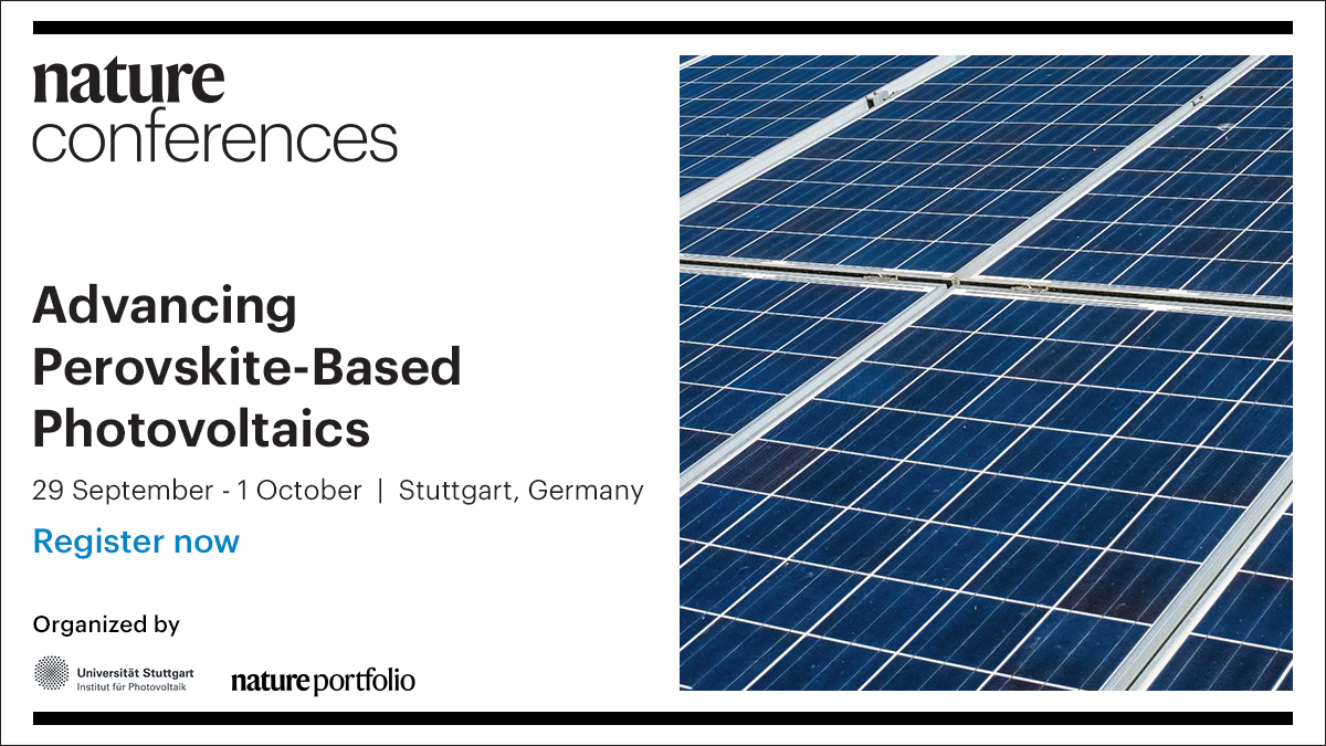 Nature Conferences (@natureconf) on Twitter photo We're thrilled to announce our event in Germany hosting global leaders in the field of perovskite-based solar cells.
In partnership w/ U of Stuttgart <a href="/NatureComms/">Nature Communications</a> <a href="/NatureEnergyJnl/">Nature Energy</a> <a href="/NatureMaterials/">Nature Materials</a> <a href="/naturesustainab/">NatureSustainability</a> <a href="/NatRevMater/">NatRevMaterials</a> & <a href="/NatRevElectrEng/">Nature Reviews Electrical Engineering</a>
>>go.nature.com/3WWp4uX We're thrilled to announce our event in Germany hosting global leaders in the field of perovskite-based solar cells.
In partnership w/ U of Stuttgart <a href="/NatureComms/">Nature Communications</a> <a href="/NatureEnergyJnl/">Nature Energy</a> <a href="/NatureMaterials/">Nature Materials</a> <a href="/naturesustainab/">NatureSustainability</a> <a href="/NatRevMater/">NatRevMaterials</a> & <a href="/NatRevElectrEng/">Nature Reviews Electrical Engineering</a>
>>go.nature.com/3WWp4uX