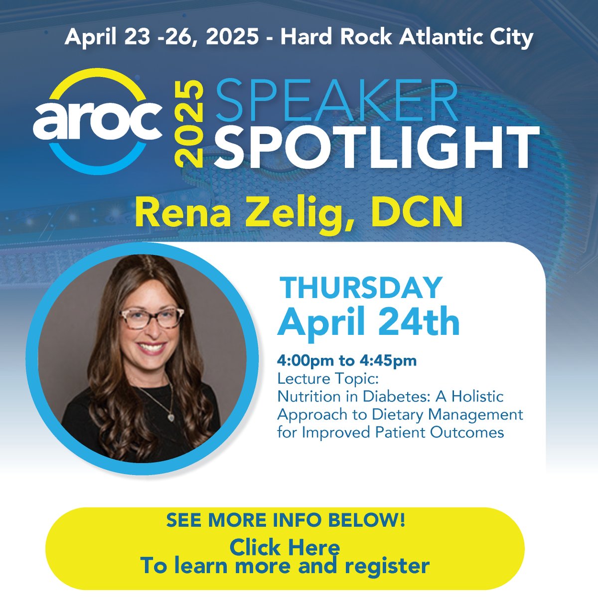 Rena Zelig, DCN registered dietitian nutritionist, board certified gerontological nutrition, and a certified diabetes educator with post-acute and long-term care, sub-acute rehabilitation and assisted living  focus on malnutrition prevention and treatment. #AROC2025