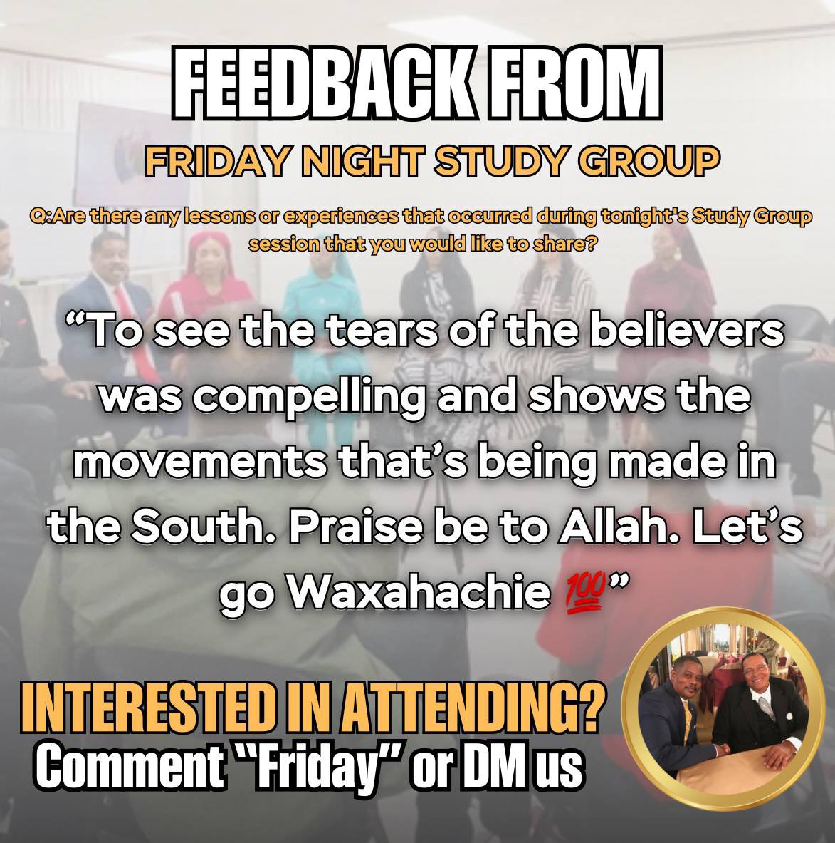 NOIWaxahachie's tweet image. APIDTA! ✊🏾 Here’s a few remarks of feedback that was shared with us regarding last night's Study group from the believers &amp;amp; first time guests last night! (Which also lead to an acceptance) 

#NationofIslam

#GodFamilyNation

#6thMosque

#NOIWaxahachie

#BroMalik
