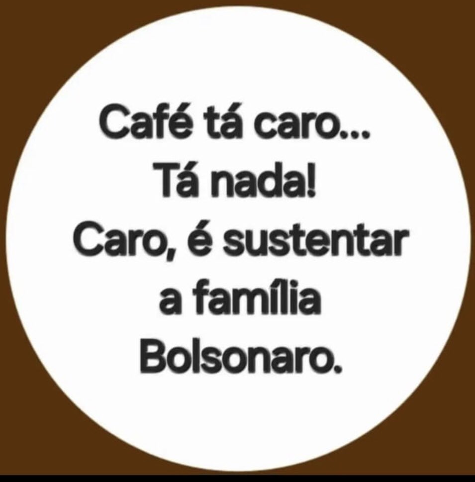 SRivoltril's tweet image. Café tá de graça ,comparado o que gastamos pra sustentar essa gente