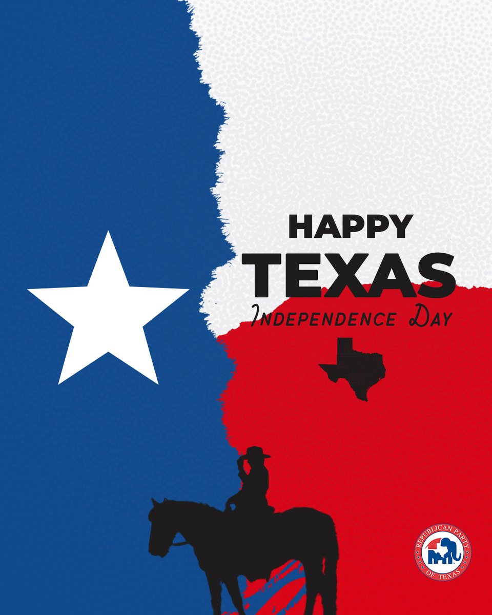 Texas Independence Day: March 2, 1836, the day the greatest state was born.