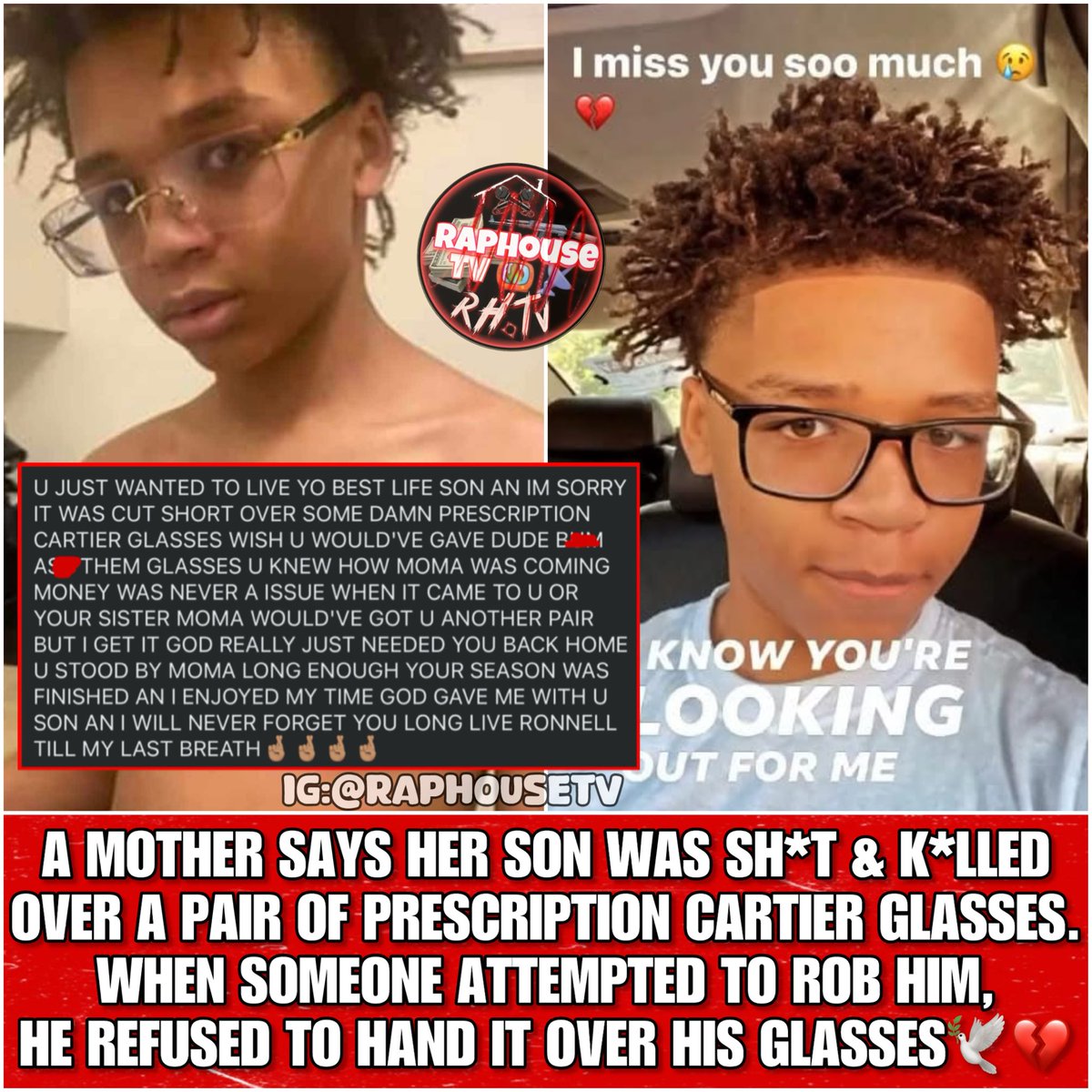 raphousetv2's tweet image. A Mother Says Her Son Was Shot &amp;amp; Killed Over A Pair Of Prescription Cartier Glasses. When Someone Attempted To Rob Him, He Refused To Hand It Over His Glasses🕊️💔