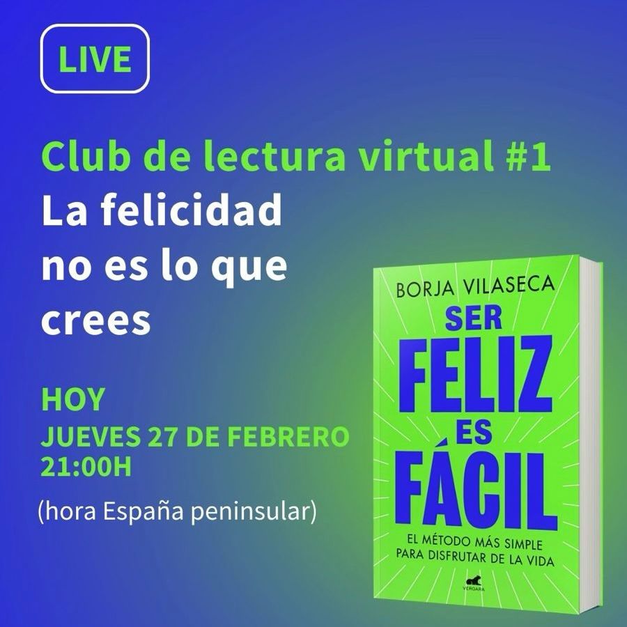 Hoy jueves 27 de febrero a las 21.00 (hora España) me conectaré en todas mis redes sociales para iniciar con el club de lectura virtual de mi nuevo libro “Ser feliz es fácil. El método más simple para disfrutar de la vida”.

¡Os espero!