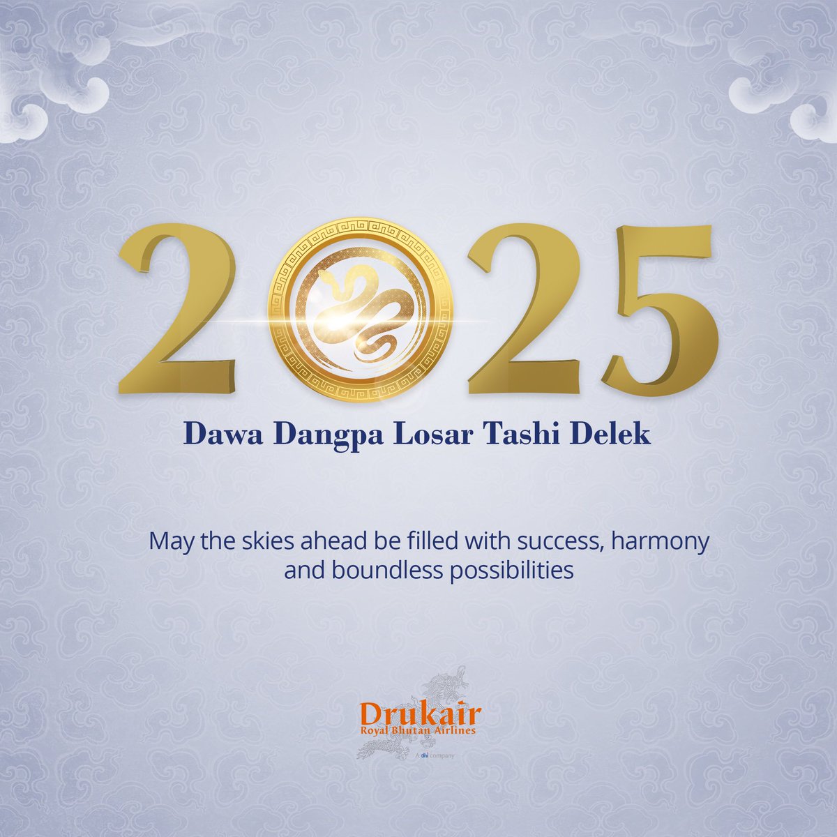 Drukair, Royal Bhutan Airlines (@drukair) on Twitter photo ๐๐ซ๐ฎ๐ค๐๐ข๐ซ ๐ฐ๐ข๐ฌ๐ก๐๐ฌ ๐๐ฏ๐๐ซ๐ฒ๐จ๐ง๐ ๐ ๐ฃ๐จ๐ฒ๐๐ฎ๐ฅ ๐๐ง๐ ๐ฉ๐ซ๐จ๐ฌ๐ฉ๐๐ซ๐จ๐ฎ๐ฌ ๐๐๐ฐ๐ ๐๐๐ง๐ ๐ฉ๐ ๐๐จ๐ฌ๐๐ซ
May this year bring wisdom, resilience, and new opportunities as we embrace fresh beginnings with strength and clarity. ๐๐ซ๐ฎ๐ค๐๐ข๐ซ ๐ฐ๐ข๐ฌ๐ก๐๐ฌ ๐๐ฏ๐๐ซ๐ฒ๐จ๐ง๐ ๐ ๐ฃ๐จ๐ฒ๐๐ฎ๐ฅ ๐๐ง๐ ๐ฉ๐ซ๐จ๐ฌ๐ฉ๐๐ซ๐จ๐ฎ๐ฌ ๐๐๐ฐ๐ ๐๐๐ง๐ ๐ฉ๐ ๐๐จ๐ฌ๐๐ซ
May this year bring wisdom, resilience, and new opportunities as we embrace fresh beginnings with strength and clarity.