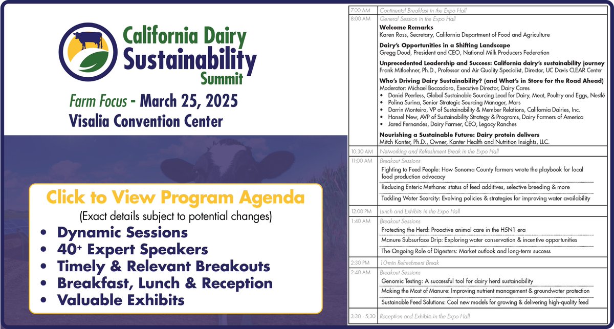 We're excited to announce the program for the California Dairy Sustainability Summit, coming up soon on March 25 in Visalia.

The one-day program is packed with dynamic presentations and panel discussions, and valuable networking and Expo Hall opportunities.