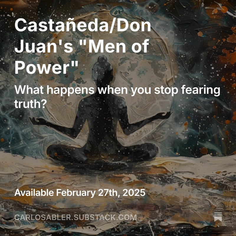 Castañeda/Don Juan's "Men of Power" open.substack.com/pub/carlosable…