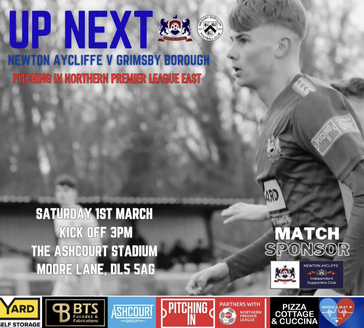 Newton Aycliffe FC (@naycliffefc) on Twitter photo UP NEXT
This Saturday we welcome Grimsby Borough to The @Ashcourt Stadium for our <a href="/PitchingIn_/">Pitching In</a> <a href="/NorthernPremLge/">The Pitching In Northern Premier League</a> East fixture
Kick off 3pm
v <a href="/Grimsby_Borough/">Grimsby Borough F.C.</a>
Proudly supported by
<a href="/yardselfstorage/">Yard Self Storage</a> | <a href="/BtsFabs/">BTS Fabs</a> UP NEXT
This Saturday we welcome Grimsby Borough to The @Ashcourt Stadium for our <a href="/PitchingIn_/">Pitching In</a> <a href="/NorthernPremLge/">The Pitching In Northern Premier League</a> East fixture
Kick off 3pm
v <a href="/Grimsby_Borough/">Grimsby Borough F.C.</a>
Proudly supported by
<a href="/yardselfstorage/">Yard Self Storage</a> | <a href="/BtsFabs/">BTS Fabs</a>
