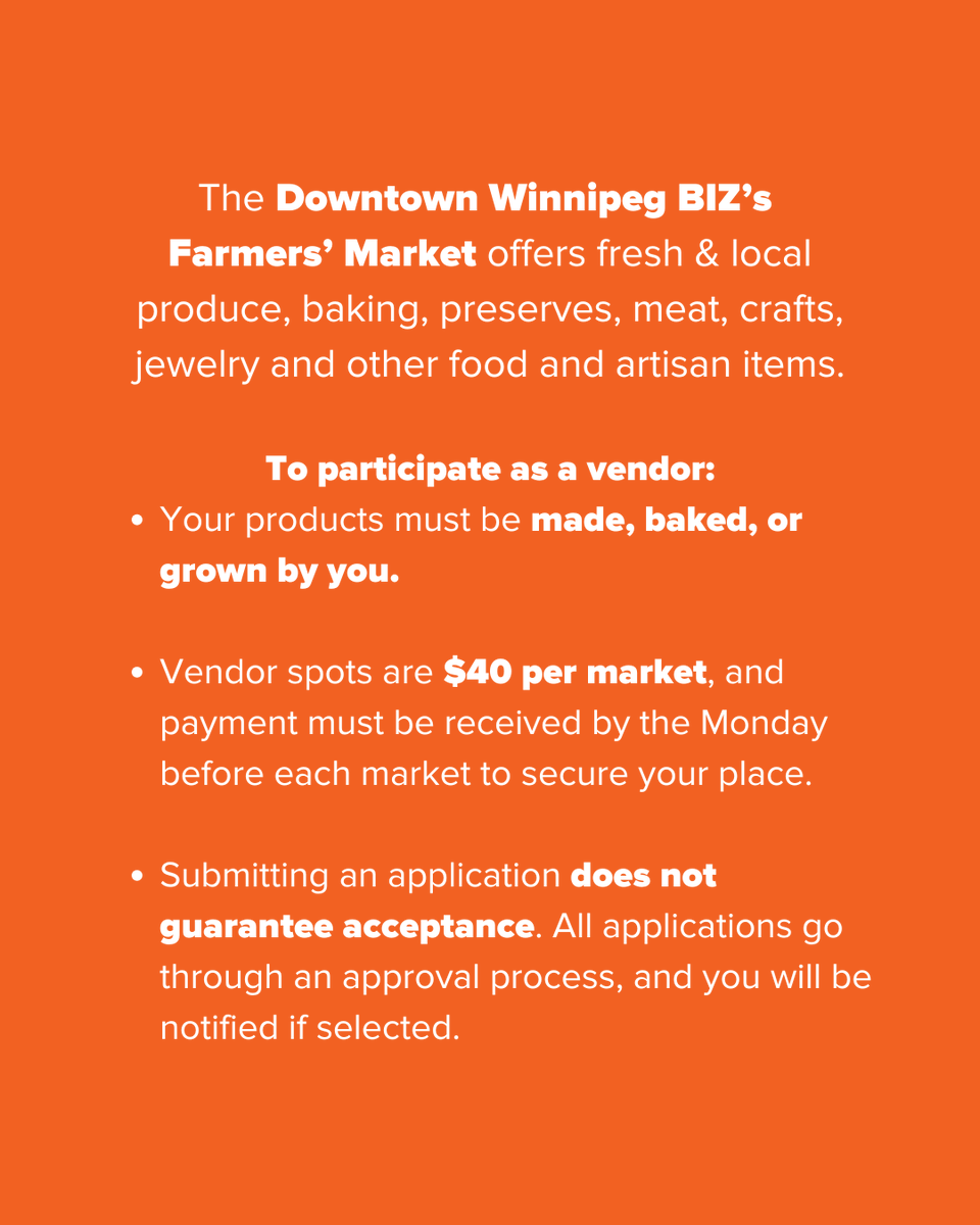 Farmers' Market (@dtwpgfarmersmkt) on Twitter photo Come join our market as a vendor 🧡
The <a href="/DowntownWpgBIZ/">Downtown Winnipeg BIZ</a> Farmers' Market offers fresh & local produce, baking, preserves, meat, crafts, jewelry and other food and artisan items.
APPLY HERE: bit.ly/4h0hLdc | #FindItDowntown Come join our market as a vendor 🧡
The <a href="/DowntownWpgBIZ/">Downtown Winnipeg BIZ</a> Farmers' Market offers fresh & local produce, baking, preserves, meat, crafts, jewelry and other food and artisan items.
APPLY HERE: bit.ly/4h0hLdc | #FindItDowntown