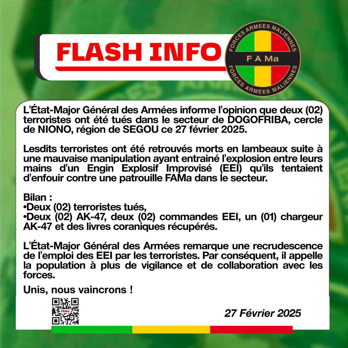 L'État-Major Général des Armées informe l'opinion que deux (02) terroristes ont été tués dans le secteur de DOGOFRIBA, cercle de NIONO, région de SEGOU ce 27 février 2025.