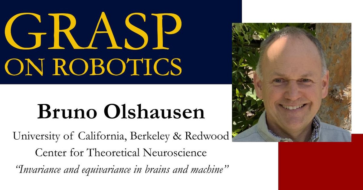 GRASPlab's tweet image. Join us TOMORROW in welcoming Dr. Bruno Olshausen who will be presenting &quot;Invariance and equivariance in brains and machine&quot; from 10:30AM - 11:45AM.
For more info:
grasp.upenn.edu/events/spring-…
#GRASP #GRASPLab #GRASPonRobotics