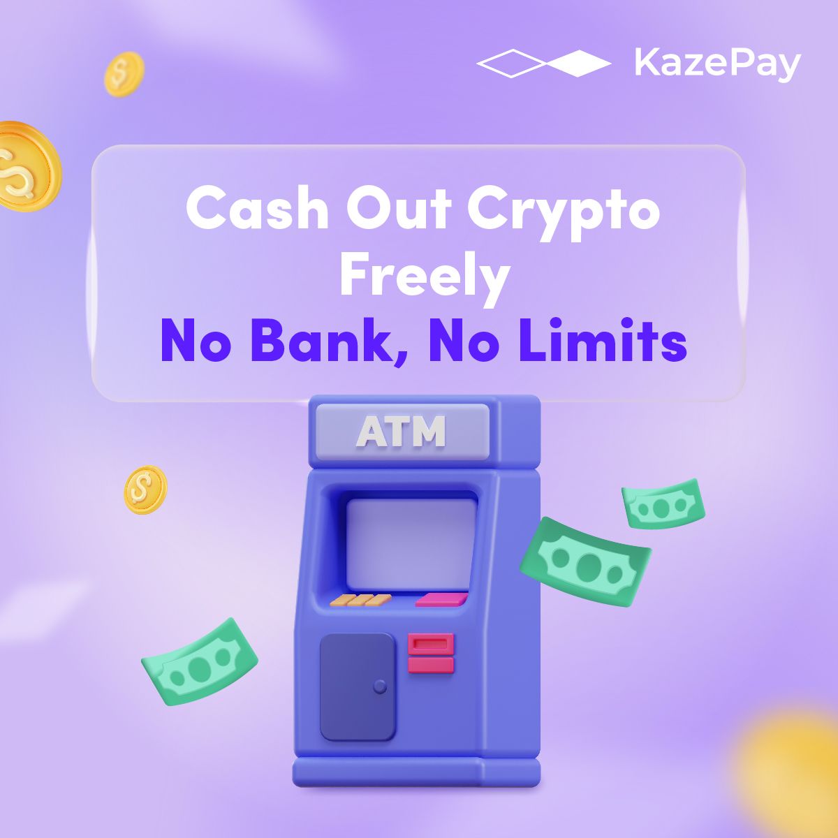 Cash Out Crypto Freely – No Bank, No Limits 💸 Need cash? Your KazePay  Physical Card lets you withdraw cash from ATMs worldwide, instantly  converting your crypto to fiat. No bank approvals,