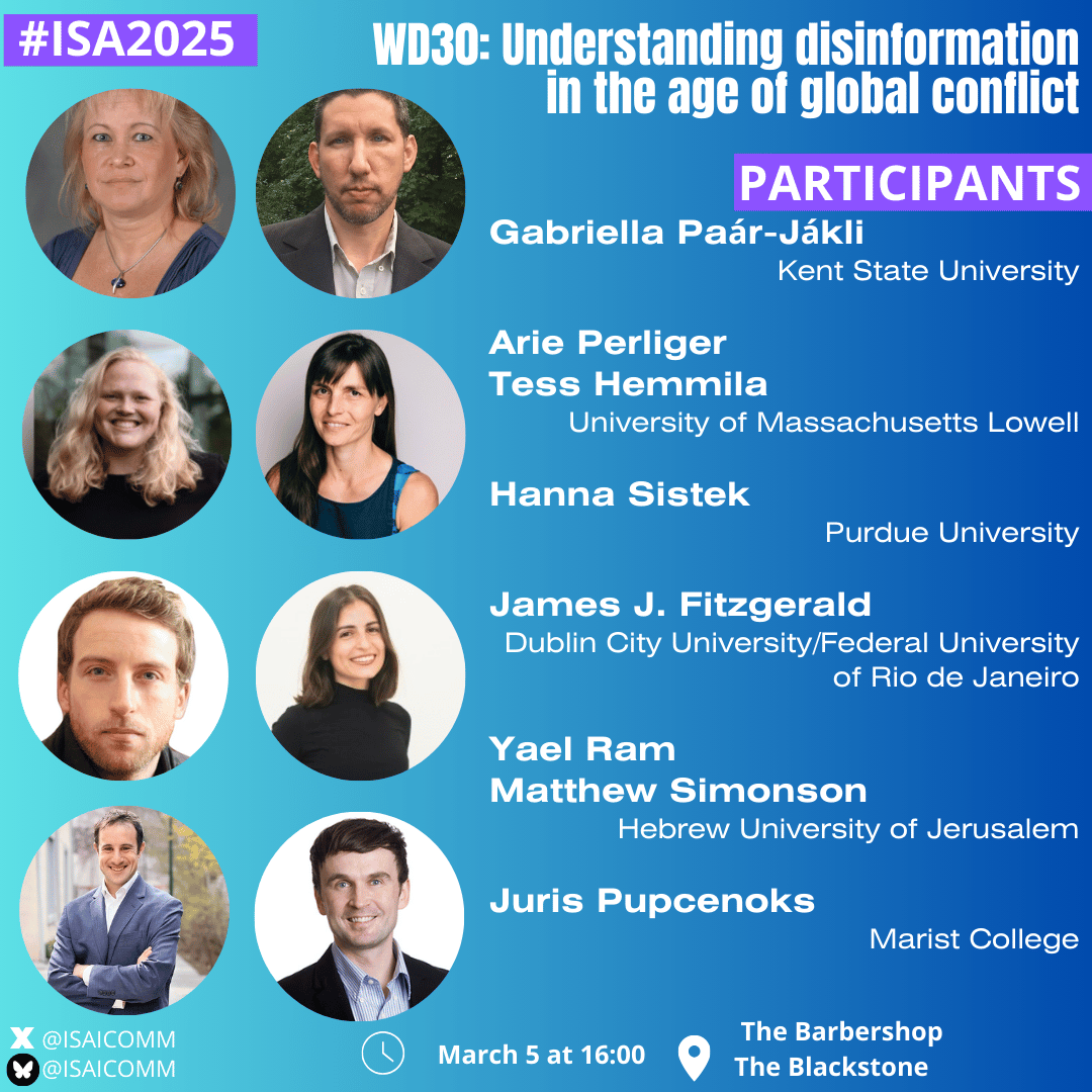 ISAICOMM's tweet photo. #2025ISA #ICOMM's panels will conclude by the panel "Understanding #disinformation in the age of #GlobalConflict", on Mar. 5 at 16:00. You will learn a lot from Gabriella Paar-Jakli, @APerliger, @TessHemmila, @Sistek, @jamesfitz2, Yael Ram, @mattysimonson and @JurisPupcenoks. https://t.co/waxdZ7O1d5